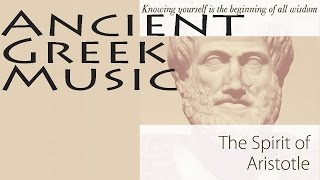 Ancient Greek Music Vol1  Spirit Of Aristotle [upl. by Ethbun985]