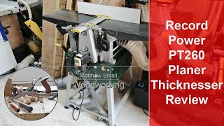 Record Power PT260 planer thicknesser review [upl. by Llerruj53]