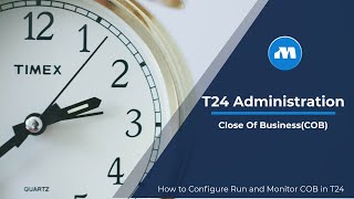 How to Configure Run and Monitor COB in T24  Close of Business in Temenos T24 [upl. by Orelu482]