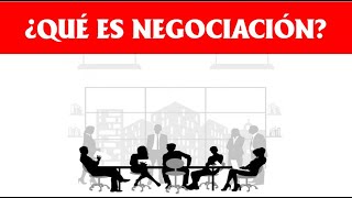 Qué es negociación [upl. by Gilbert]