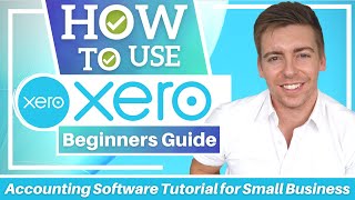 How To Use XERO  Accounting Software Tutorial for Small Business Beginners Overview [upl. by Cassady]