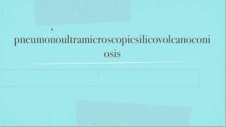 How To Say Pneumonoultramicroscopicsilicovolcanoconiosis in English [upl. by Ainek494]