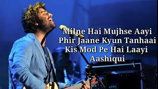 Milne Hai Mujhse Aayi Lyrics  Aashiqui 2  Aditya Roy Kapoor Shraddha Kapoor [upl. by Constant]