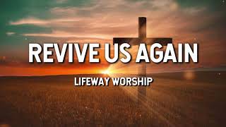 Revive Us Again  LifeWay Worship Lyric Video [upl. by Eiggem]