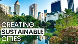 Creating Sustainable Cities [upl. by Mayce]