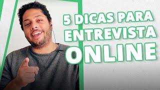 5 DICAS ESSENCIAIS PARA SE SAIR BEM NA ENTREVISTA DE EMPREGO ONLINE [upl. by Leinad]