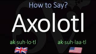 How to Pronounce Axolotl CORRECTLY Meaning amp Pronunciation [upl. by Enneiviv]