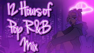 12 hours of Pop RampB Mix Music Playlist Radio  Late Night Music to listen to 247 [upl. by Dorran]