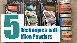 All About Mica Powders  5 Mixed Media Techniques [upl. by Halik907]