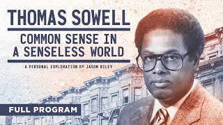 Thomas Sowell Common Sense in a Senseless World  Full Video [upl. by Olinde]