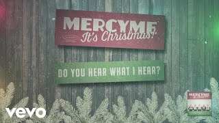 MercyMe  Do You Hear What I Hear Audio [upl. by Greff]