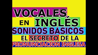 PRONUNCIACIÓN DE LAS VOCALES EN INGLÉS [upl. by Idnyl201]