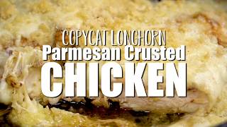 Copycat Longhorn Parmesan Crusted Chicken [upl. by Leoy]