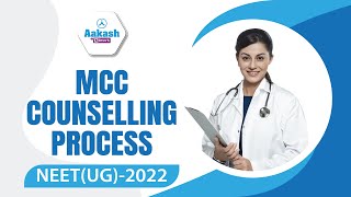 MCC Counselling Process  NEET UG 2022  Aakash BYJUS [upl. by Ganny]