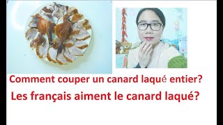 Comment couper un canard laqué entier les français aiment le canard laqué  怎么切一整只烤鸭 法国人爱吃烤鸭吗 [upl. by Malena616]