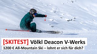 SKITEST 1200€ AllMountain Ski  Völkl Deacon VWerks [upl. by Pepe]