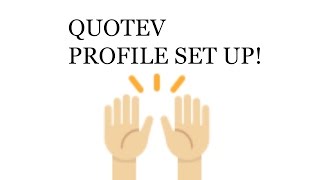 QUOTEV PROFILE SET UP [upl. by Hcab]