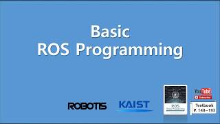 Chapter 07 Basic ROS Programming [upl. by Lindgren237]