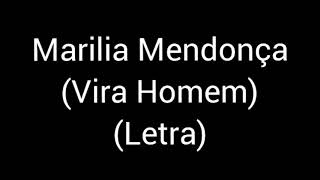 Marilia Mendonça  Vira Homem letra  lyrics [upl. by Anaerdna]