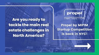 Propel by MIPIM NYC 2022  Startup Competition [upl. by Woolson]