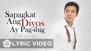 Erik Santos  Sapagkat Ang Diyos Ay Pagibig Lyrics  Erik Santos Collection [upl. by Krystyna]