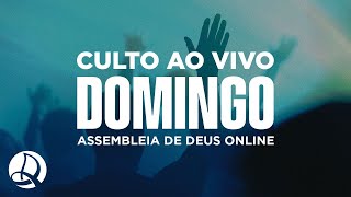 06032022  Domingo Culto Online  Assembleia de Deus [upl. by Ahsyekat924]