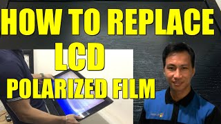 HOW TO REPLACE LCD POLARIZED FILM [upl. by Ynnatirb758]