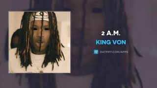 King Von  2 AM AUDIO [upl. by Floris64]