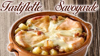 TARTIFLETTE SAVOYARDE  LA VRAI RECETTE [upl. by Haeluj]