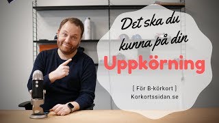 Uppkörning  Allt du behöver kunna [upl. by Deedahs]