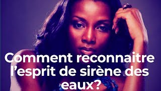 💥💥 Comment reconnaître l’esprit de sirène démoniaque des eaux Mami watta  démon des eaux [upl. by Ecirahc29]