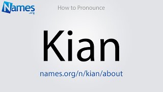 How to Pronounce Kian [upl. by Gunnar]