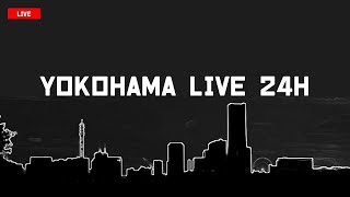 Yokohama Live 4K  横浜ランドマークタワーを眺める  お天気カメラ [upl. by Langille]