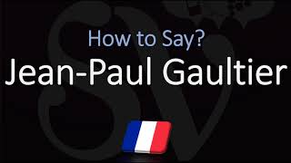 How to Pronounce Jean Paul Gaultier CORRECTLY [upl. by Tenaej394]