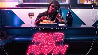 Jacquees  104 Since You Playin [upl. by Tudela]