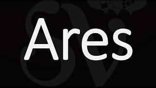 How to Pronounce Ares CORRECTLY [upl. by Aalst]