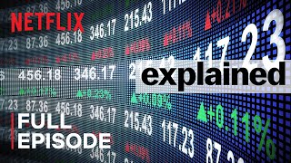 Explained  The Stock Market  FULL EPISODE  Netflix [upl. by Vachel880]