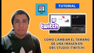 Como Cambiar el Tamaño de Una Imagen en OBS Studio Twitch [upl. by Tigram]