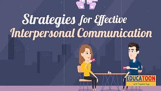 Strategies for Effective Interpersonal Communication [upl. by Akemed51]