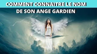 CONNAÎTRE LE NOM DE SON ANGE [upl. by Romeo176]