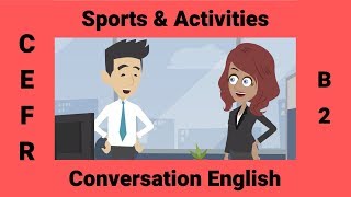 Sports amp Activities  A Conversation about Interests [upl. by Aes]