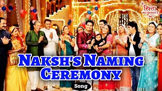 Nakshs Naming Ceremony Song 🎉  Ye Rishta Kya Kehlata Hai 💕  Beautiful Moment 💞  Star Plus [upl. by Capello449]