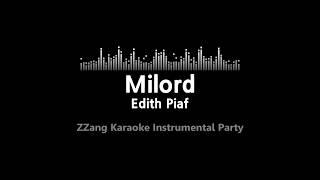 Edith PiafMilord MR Instrumental Version ZZang KARAOKE [upl. by Kilbride40]