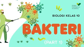 BIOLOGI Kelas 10  Bakteri PART 1  GIA Academy [upl. by Ruelu]