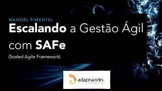 Escalando a Gestão Ágil com SAfe  Parte 0102 [upl. by Ymmik]