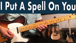 Screamin Jay Hawkins I Put A Spell On You Guitar Lesson  Tutorial [upl. by Kahcztiy]