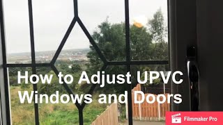 How to Adjust UPVC Windows and Doors [upl. by Yelrac]