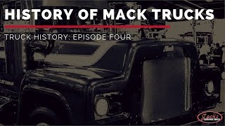 History of Mack Trucks  Truck History Episode 4 [upl. by Threlkeld]