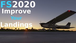 How To IMPROVE YOUR LANDINGS in MSFS 2020 Tutorial [upl. by Htennek457]