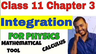 Class 11 Chap 3 KINEMATICS  INTEGRATION  Calculus Part 02  Mathematical Tools [upl. by Durtschi]